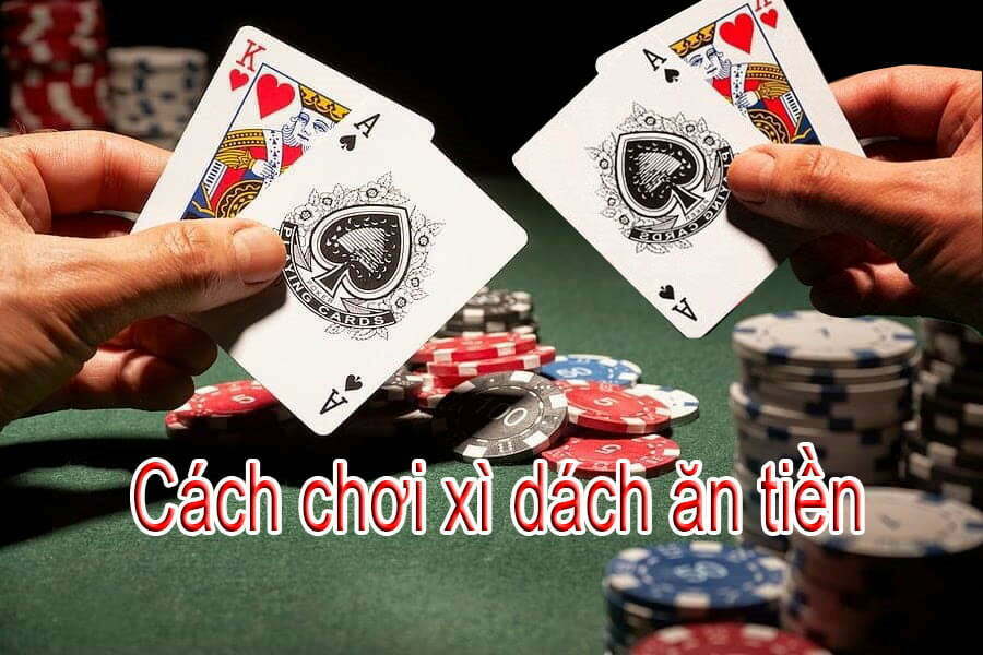 Cách chơi xì dách ăn tiền trong casino JCbet