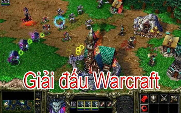 Giải đấu Warcraft hấp dẫn vào năm 2022