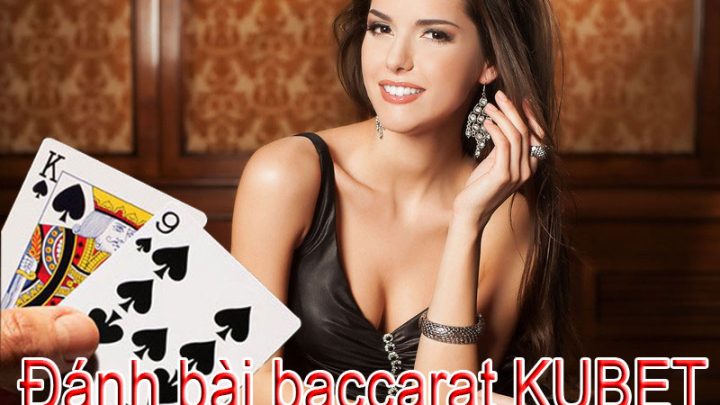 Đánh bài baccarat tại nhà cái đánh bài tiền thật