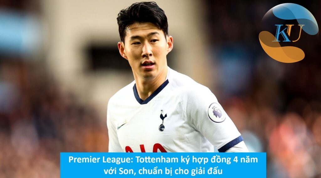 Hợp đồng mới của Tottenham với Son mức lương khủng