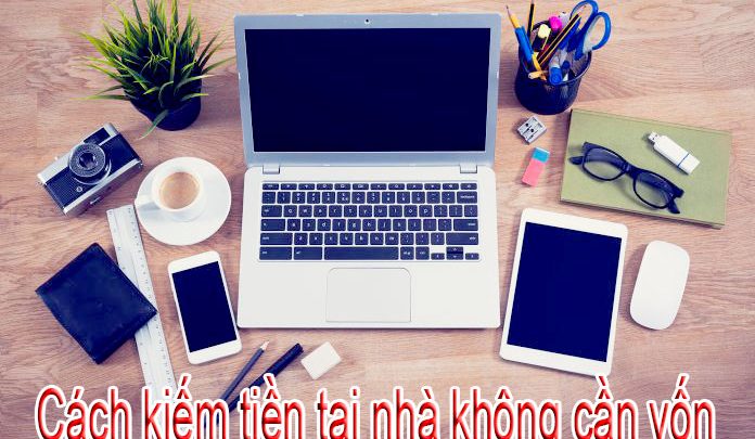 Cách kiếm tiền tại nhà cho học sinh không cần vốn