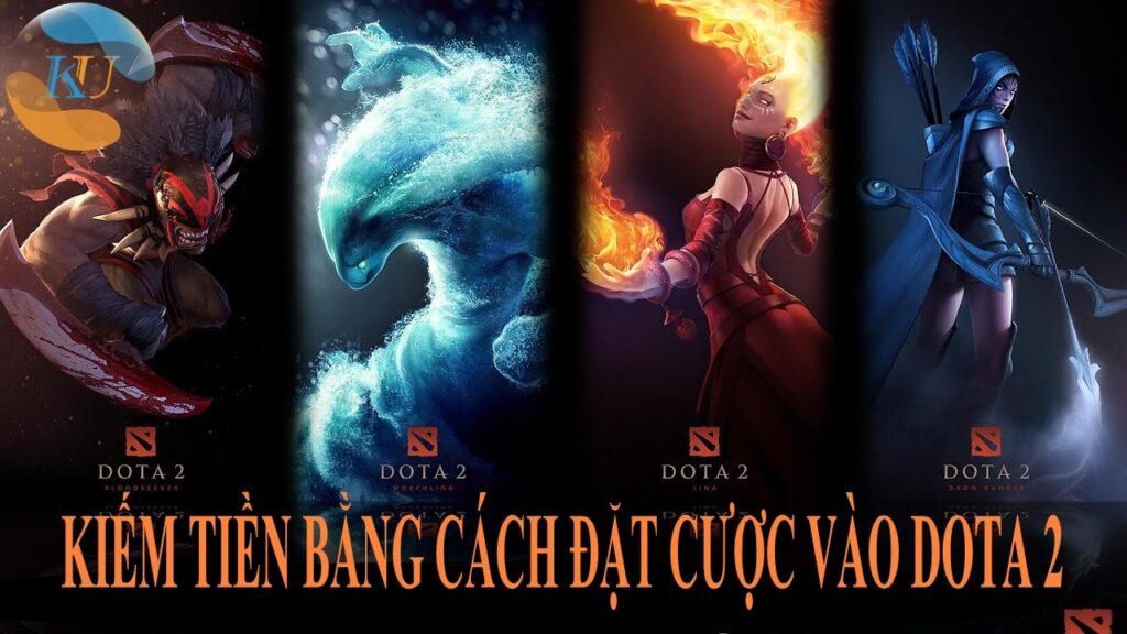 KIẾM TIỀN TỪ ĐẶT CƯỢC VÀO DOTA 2