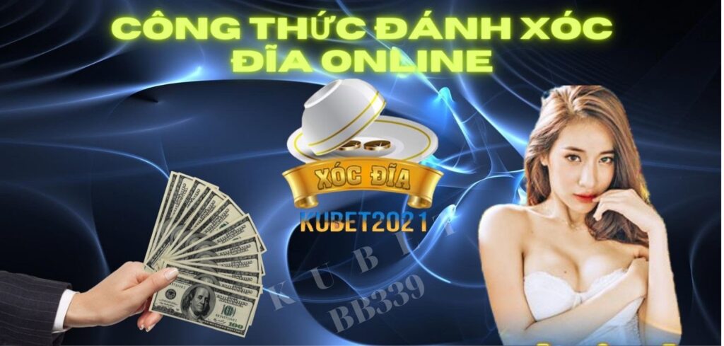 Công thức đánh xóc đĩa online/ Đánh xóc đĩa online uy tín