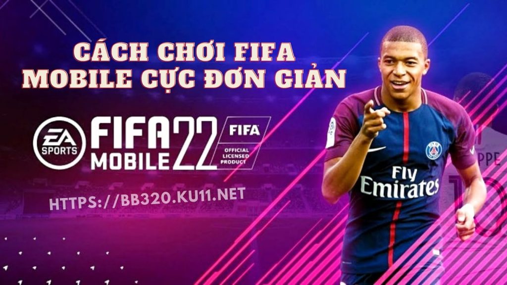 Cách chơi fifa mobile