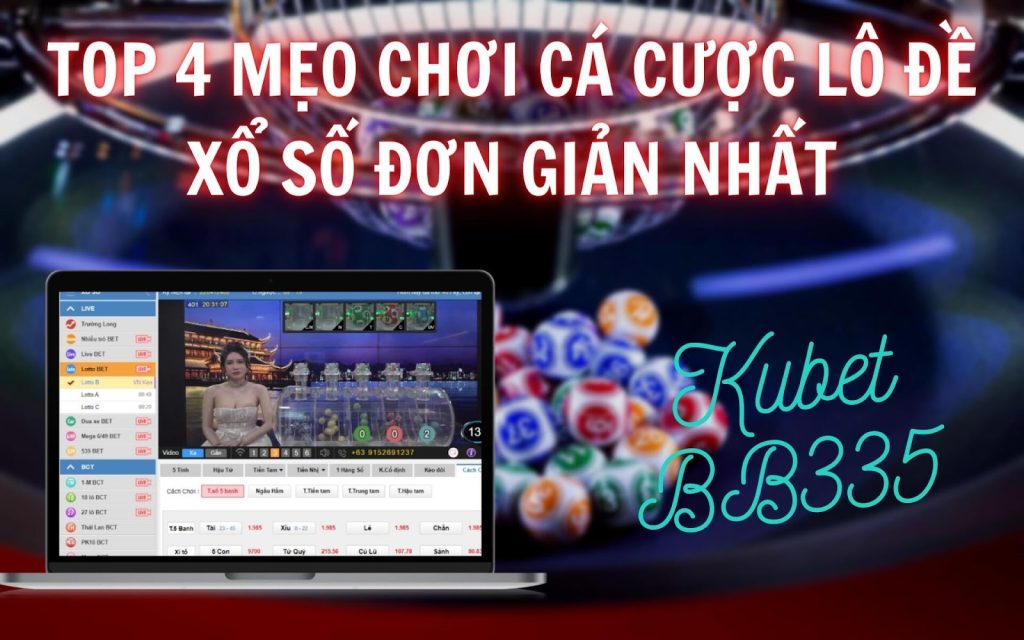 TOP 4 MẸO CHƠI CÁ CƯỢC LÔ ĐỀ XỔ SỐ ĐƠN GIẢN NHẤT! THAM KHẢO NGAY!