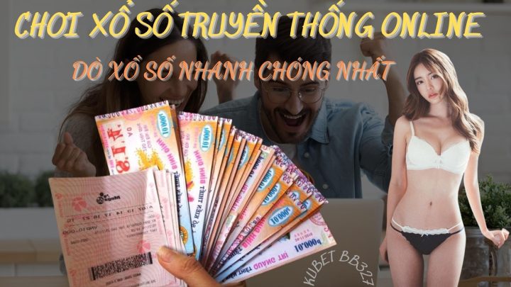 Hướng dẫn cách chơi vé số Truyền thống - Cách dò vé số hôm nay đơn giản nhất