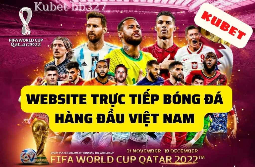 Trang web phát trực tiếp bóng đá hàng đầu Việt Nam 