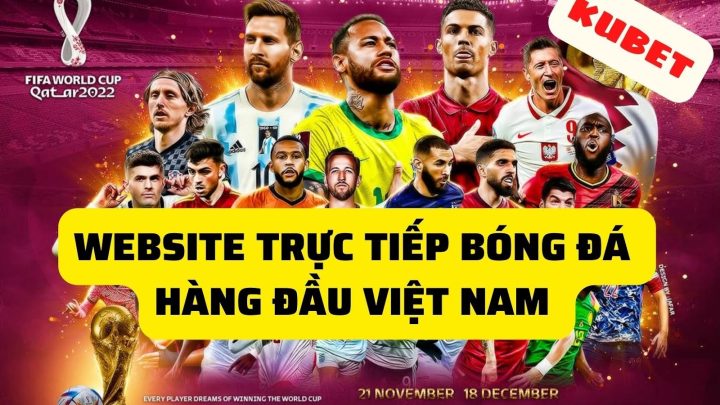 Trang web phát trực tiếp bóng đá hàng đầu Việt Nam 