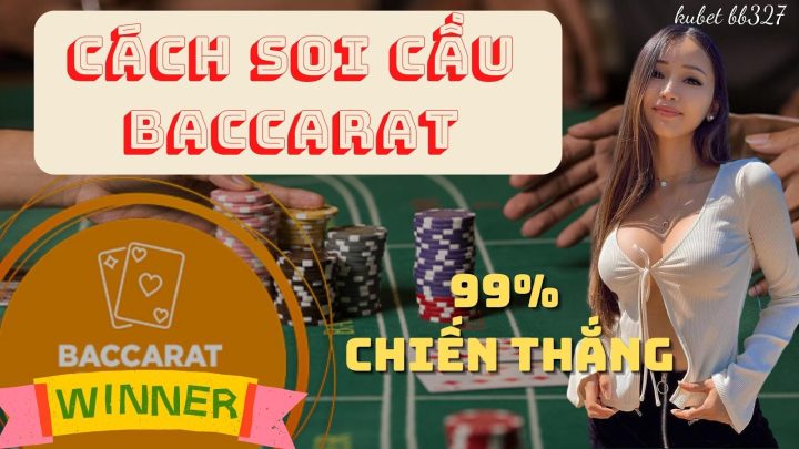 cách soi cầu baccarat