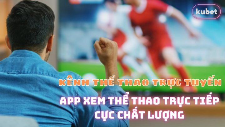 App xem thể thao trực tiếp