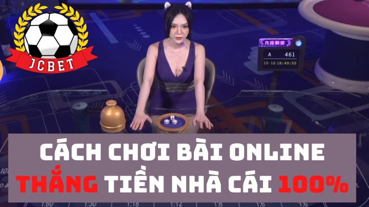 chơi bài online thắng tiền nhà cái 100%