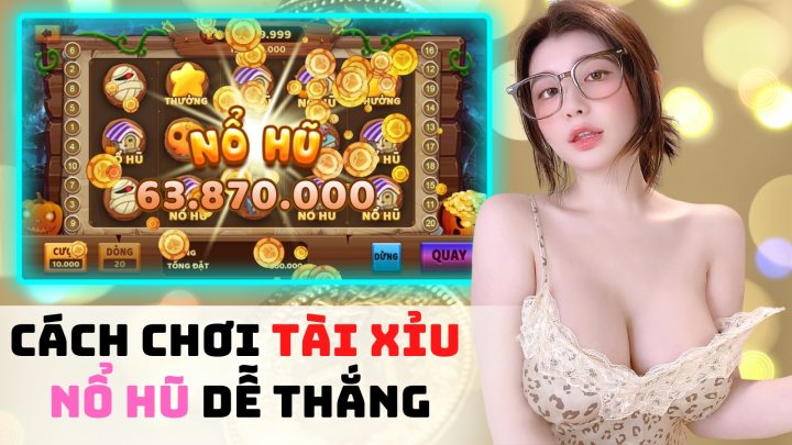 tài xỉu nổ hũ