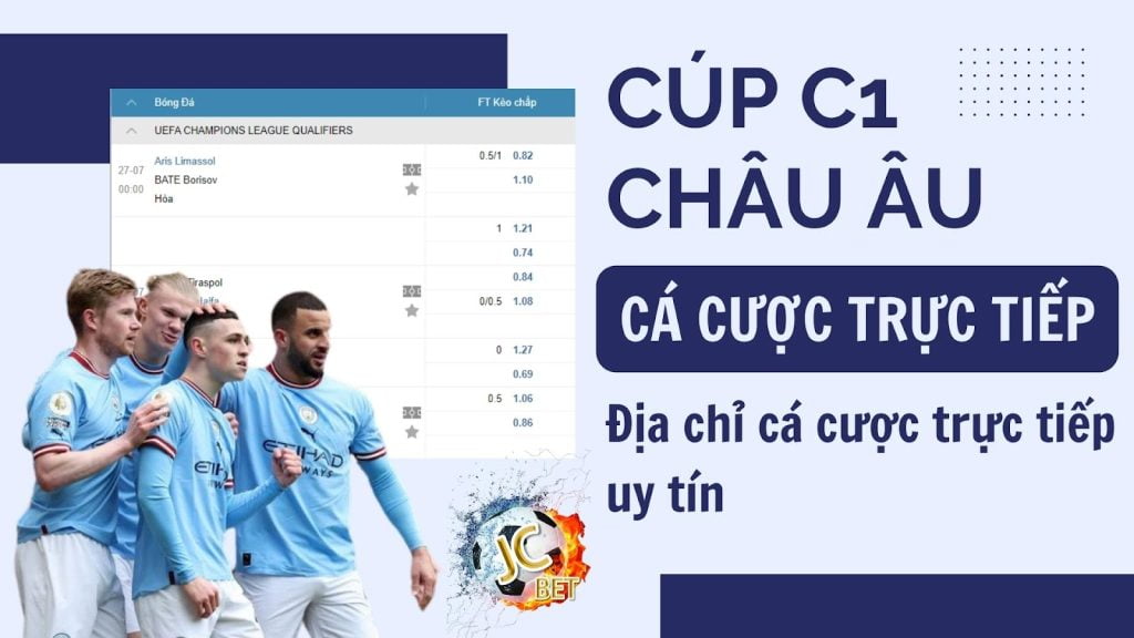 Cá cược trực tiếp cúp C1