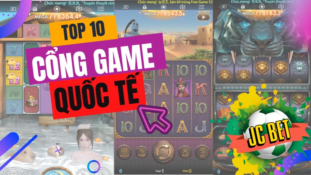 Top 10 cổng game quốc tế