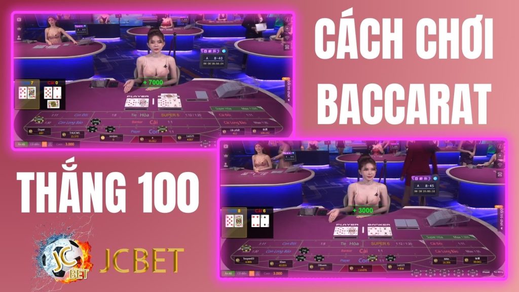 Cách chơi baccarat thắng 100